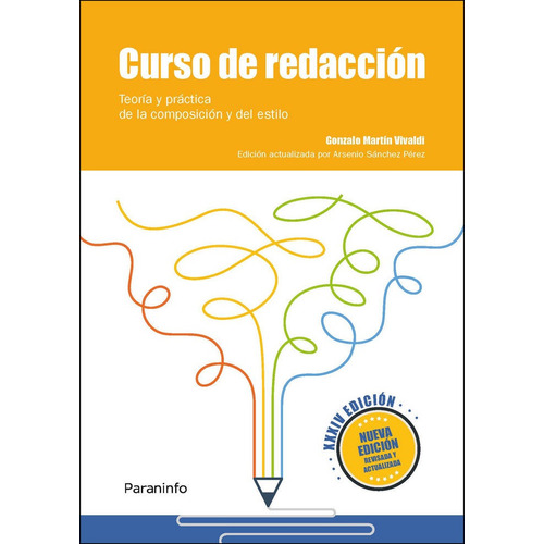 Curso De Redaccion. Teoria Y Practica De La Composicion Y...