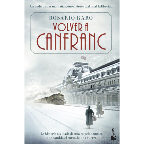 Volver a Canfranc, de Raro, Rosario. Serie Novela Editorial Booket México, tapa blanda en español, 2022