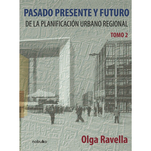 Pasado, Presente Y Fututo... Tomo Ii, De Ravella. Editorial Nobuko/diseño Editorial, Tapa Blanda, Edición 1 En Español, 2010