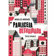Pauliceia Desvairada, De De Andrade, Mário. Ciranda Cultural Editora E Distribuidora Ltda., Capa Mole Em Português, 2019