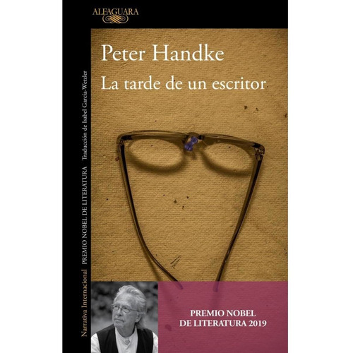 La Tarde De Un Escritor - Peter Handke - Libro Alfaguara