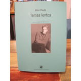 alan pauls temas lentos