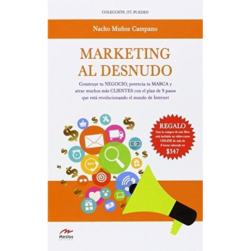 Marketing Al Desnudo, De Nacho Mu/oz Campano. Editorial Mestas Ediciones, Tapa Blanda, Edición 2016 En Español