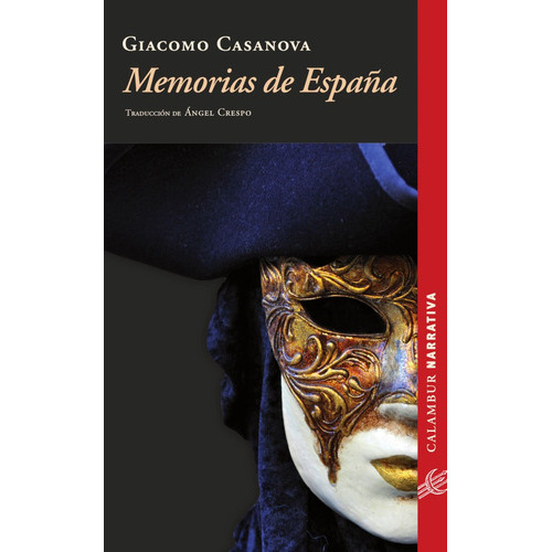 Memorias de España, de Giacomo Casanova. Editorial Calambur, tapa blanda en español, 2017