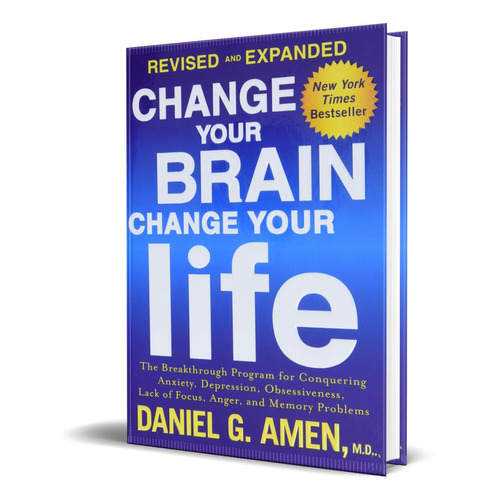 Change Your Brain, Change Your Life, de Daniel G. Amen M.D.. Editorial HARMONY, tapa blanda en inglés, 2015