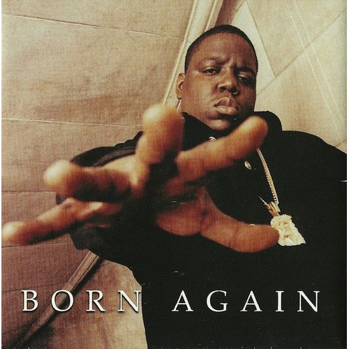 The Notorious B.I.G. Born Again - Físico