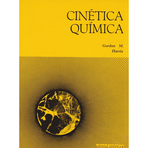 Cinética Química, De Gordon M. Harris. Editorial Eurolibros, Tapa Blanda, Edición 1973 En Español