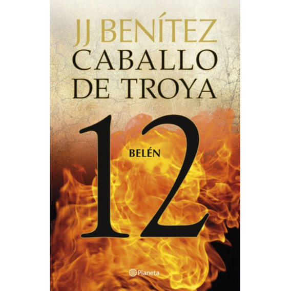 Libro Caballo De Troya 12: Belén. - J. J. Benítez