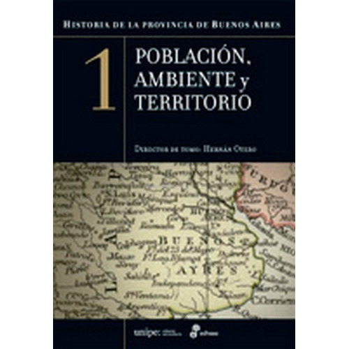 Historia De La Provincia De Buenos Aires 1. Población, Ambie