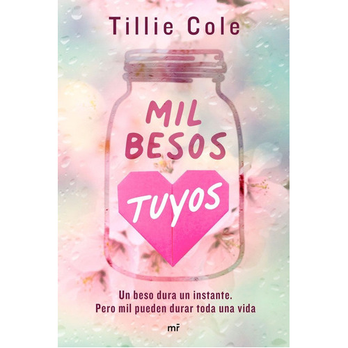 Mil Besos Tuyos, De Tillie Cole. Editorial Martinez Roca,ediciones En Español