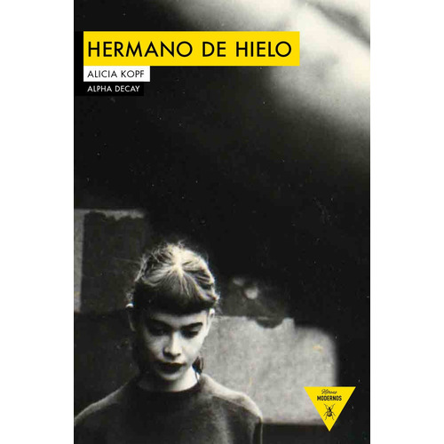 Hermano De Hielo, De Alicia Kopf. Editorial Alpha Decay (w), Tapa Blanda En Español
