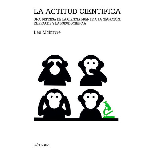 La Actitud Científica, De Lee C. Mac Intyre, Rodrigo Neira Castaño. Editorial Ediciones Cátedra, Tapa Blanda En Español, 2020