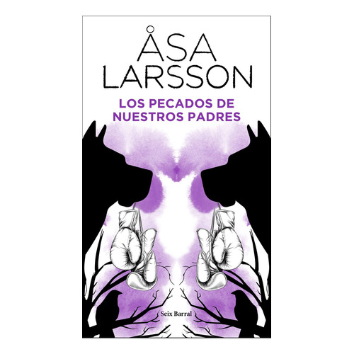 Libro Los Pecados De Nuestros Padres - Åsa Larsson - Seix Barral