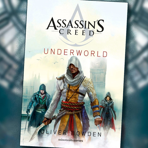 Novela Assassin's Creed # 08 Underworld - Oliver Bowden