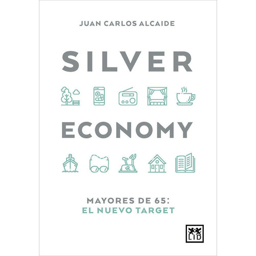 Silver Economy - Alcaide Juan Ca