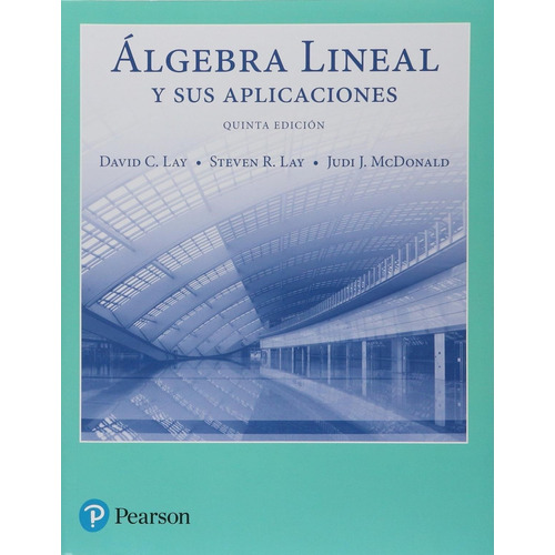 Algebra Lineal Y Sus Aplicaciones David Lay Pearson Nuevo
