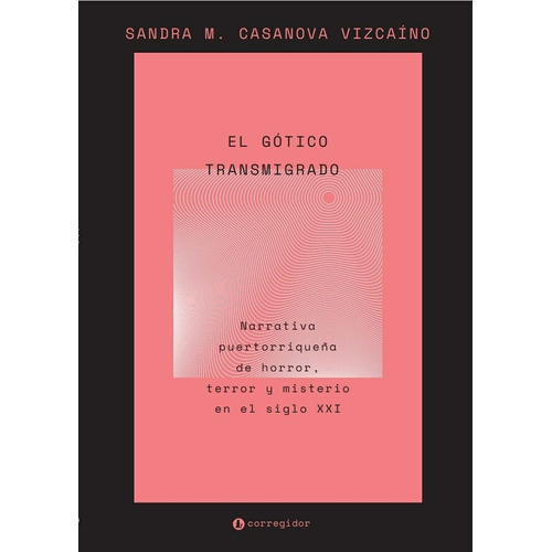 El Gótico Transmigrado - Sandra Casanova Vizcaíno