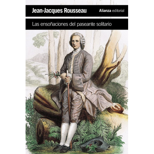 Las Ensoñaciones Del Paseante Solitario, Rousseau, Alianza