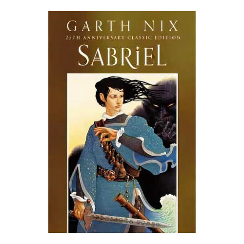 Sabriel 25th Anniversary Classic Ed, De Nix, Garth. Editorial Harper Collins Publishers