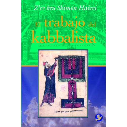 El trabajo del kabbalista, de HALEVI Z`EV BEN SHIMON. Editorial Pax, tapa blanda en español, 2015