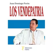 Los Vendepatria. Ediciones Fabro