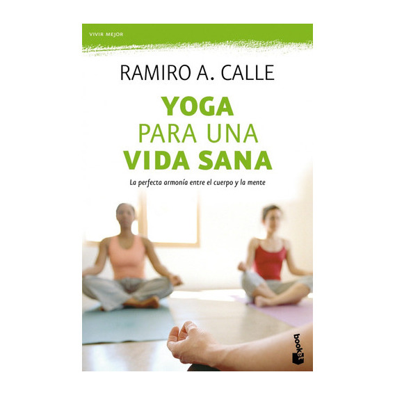 Yoga Para Una Vida Sana, De Ramiro A. Calle. Editorial Booket, Tapa Blanda, Edición 1 En Español