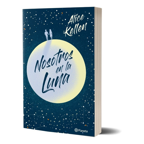 Libro Nosotros en la luna - Alice Kellen - Planeta