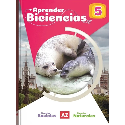 Biciencias 5 - Az Aprender Nacion, De No Aplica. Editorial A-z, Tapa Blanda En Español, 2023