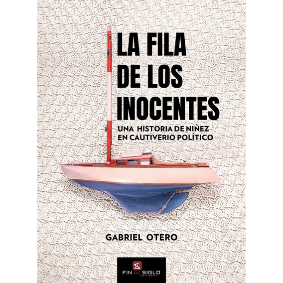 La Fila De Los Inocentes - Gabriel Otero