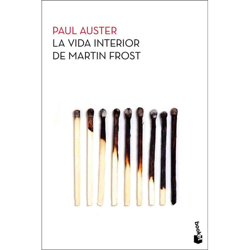 La Vida Interior De Martin Frost, Paul Auster. Ed. Booket