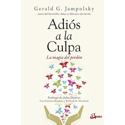Adios A La Culpa - Gerald G. Jampolsky