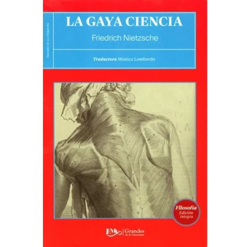 La Gaya Ciencia, De Friedrich Nietzsche. Serie Grandes De La Literatura Editorial Editores Mexcicanos, Tapa Blanda, Edición 2022.0 En Español, 2019