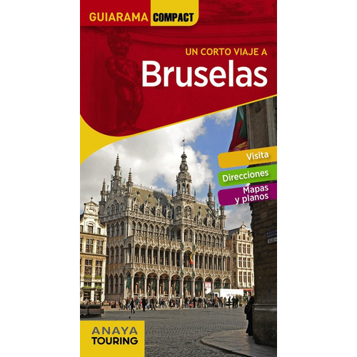 Guia De Turismo - Un Corto Viaje A Bruselas - G. Compact