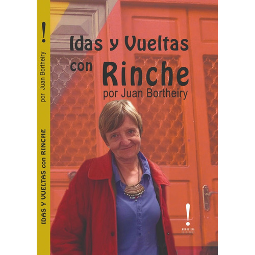 Idas Y Vueltas Con Rinche, De Bortheiry Juan. Editorial Varios-autor, Tapa Blanda, Edición 1 En Español