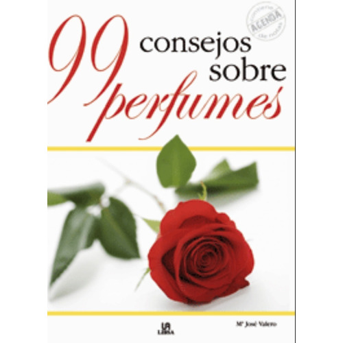 Libro 99 Consejos Sobre Perfumes + Agenda De Notas. Lujosa 
