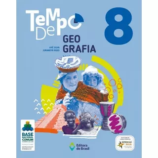 Tempo De Geografia - 8º Ano - Ensino Fundamental Ii, De Silva, Axé. Série Tempo Editora Do Brasil, Capa Mole Em Português, 2019