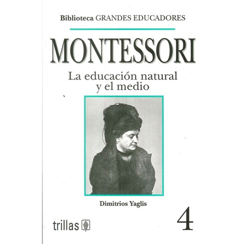 Montessori La Educación Natural Y El Medio Bibliotec Trillas