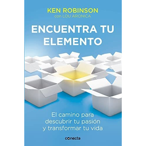 Encuentra Tu Elemento, de Robinson, Sir Ken. Editorial Conecta, tapa blanda en español
