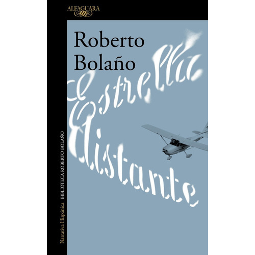 Libro Estrella Distante - Roberto Bolaño - Alfaguara