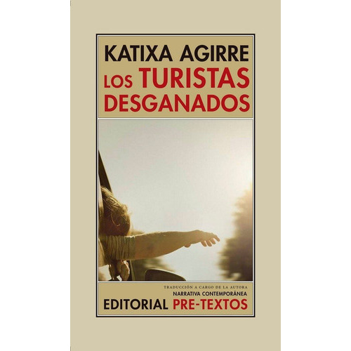 Los turistas desganados, de Agirre, Katixa. Editorial Pre-Textos, tapa blanda en español
