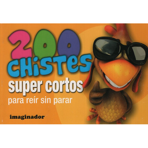 200 Chistes Infantiles Supercortos, de Loretto, Jorge R.. Editorial Imaginador, tapa blanda en español