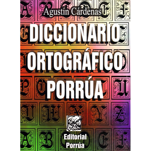 Diccionario Ortográfico Editorial Porrúa 