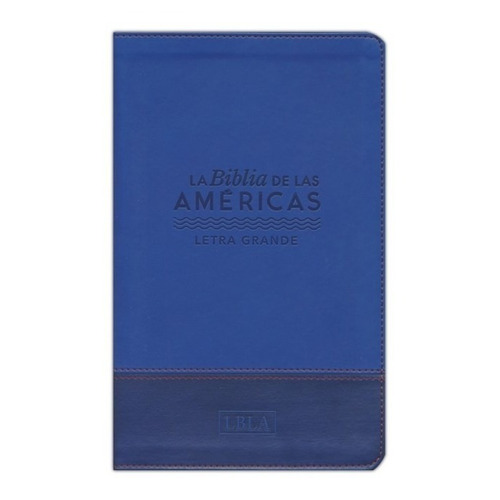 Biblia De Las Americas - Letra Grande - Piel Azul - Lbla