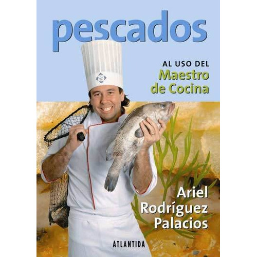 Pescados Al Uso Del Maestro De Cocina - Rodriguez Palacios