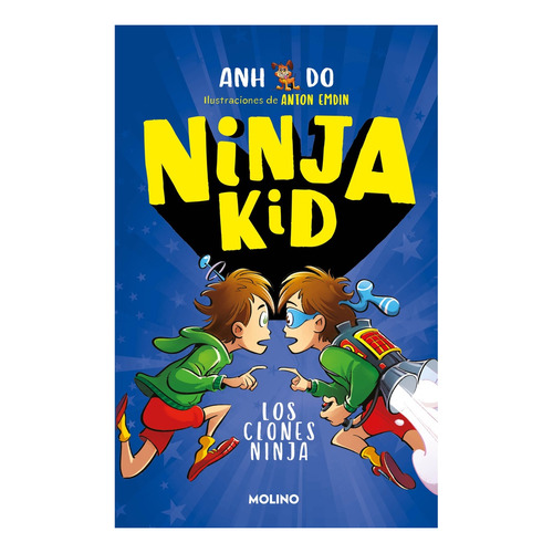 Libro Ninja Kid 5. Los Clones Ninjas - Anh Do - Molino