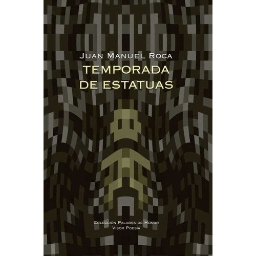 Temporada De Estatuas, De Roca Juan Manuel. Editorial Visor, Tapa Dura En Español, 2010