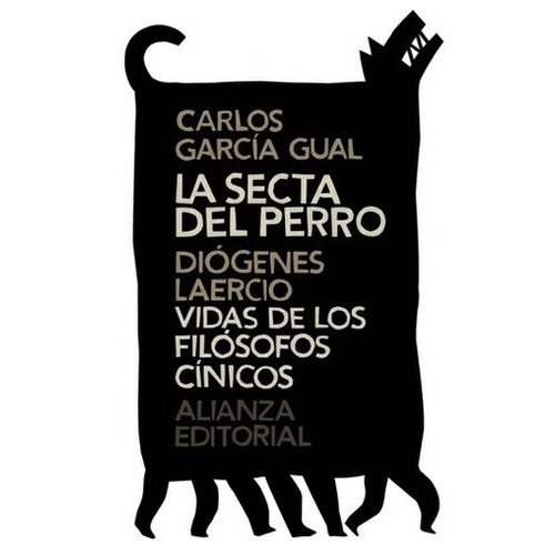 Secta Del Perro La Vida De Los Filósofos Cínicos, de Carlos García Gual. Editorial Alianza (G), tapa blanda en español