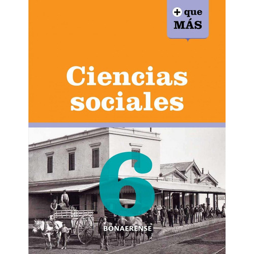 Sociales 6 Bon.-  Que Mas - 2013, de Monzani, Adriana. Editorial Edelvives en español