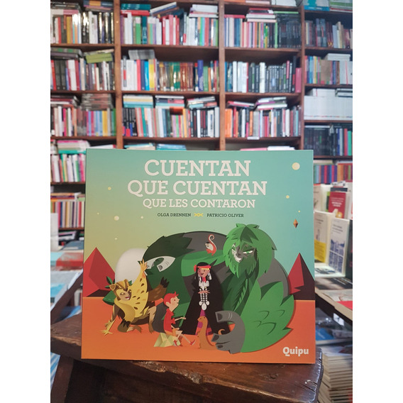 Cuentan Que Cuentan Que Les Contaron, De Drennen, Olga Noemi. Editorial Quipu, Tapa Blanda En Español, 2013