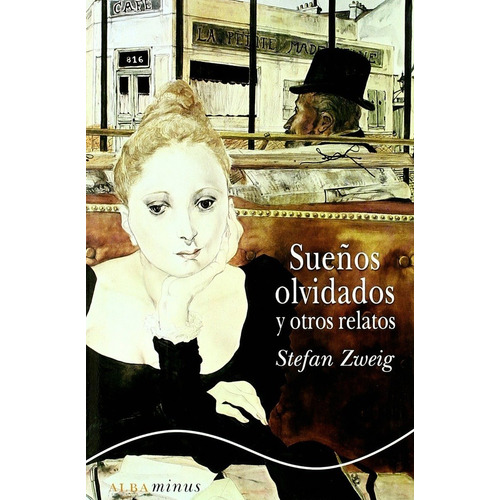 Sueños Olvidados Y Otros Relatos - Stefan Zweig